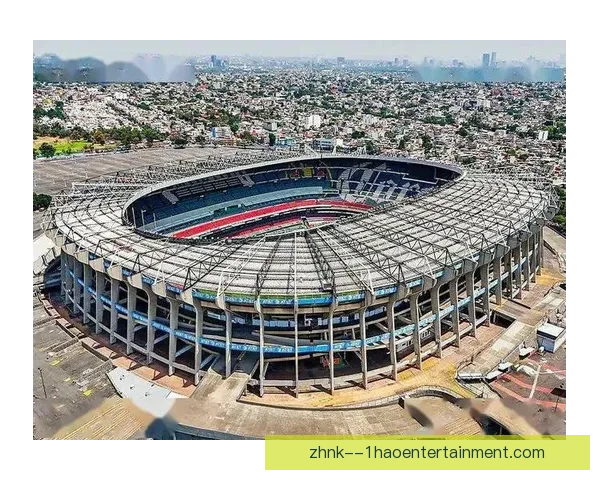2026世界杯墨西哥赛区所有球场全面翻新迎接全球盛会 2026世界杯墨西哥赛区所有球场全面翻新迎接全球盛会